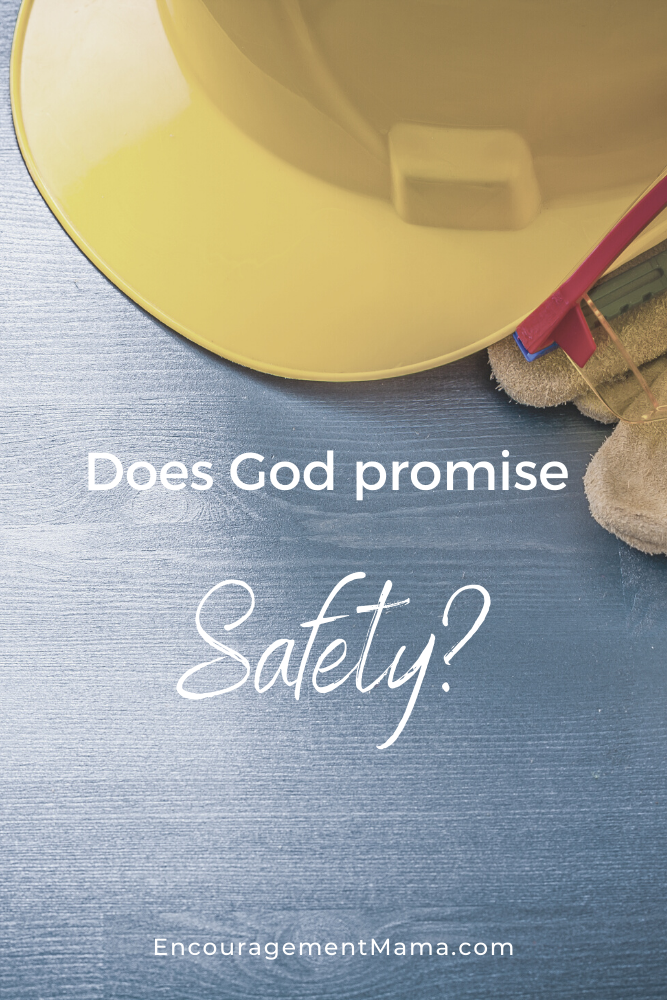 Does God promise safety?